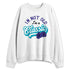 Aqua-8s-NastyJamz-Sweatshirt-Match-Match-Im-Classic