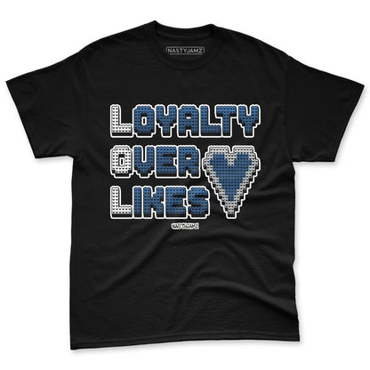 French-Blue-12s-NastyJamz-Premium-T-Shirt-Match-Loyalty-Over-Likes