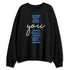French-Blue-12s-NastyJamz-Sweatshirt-Match-Be-Youtiful