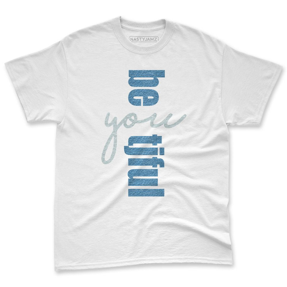 Denim-Worn-Blue-4s-NastyJamz-Premium-T-Shirt-Match-Be-Youtiful