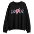 Cobalt-Bliss-3s-NastyJamz-Sweatshirt-Match-Match-Loser-Lover