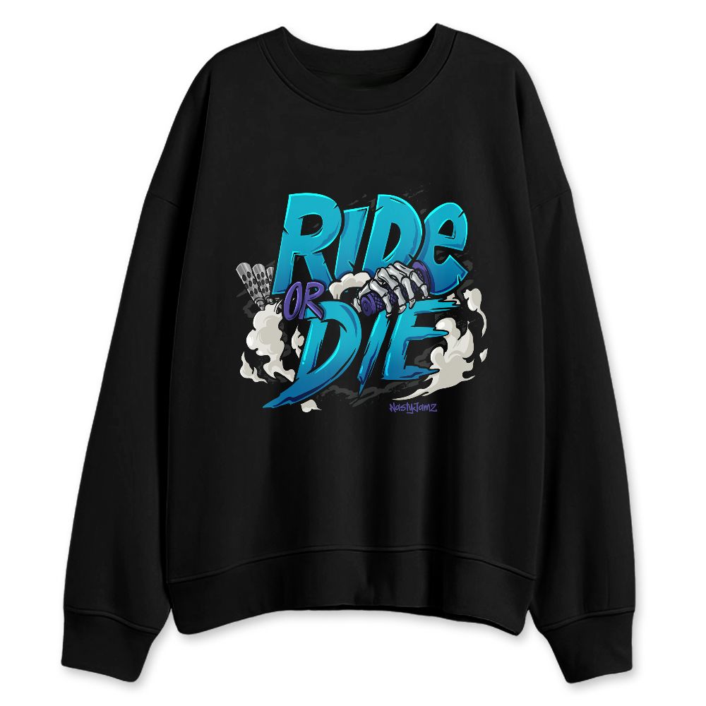 Aqua-8s-NastyJamz-Sweatshirt-Match-Ride-Or-Die