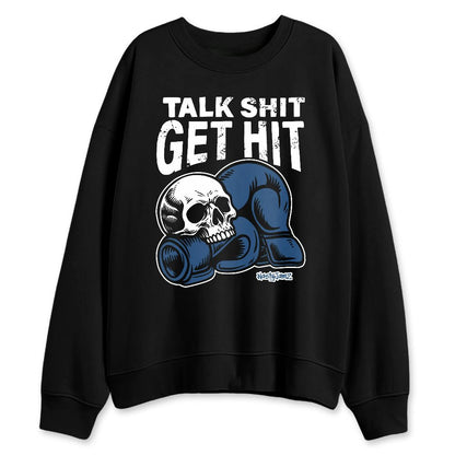 French-Blue-12s-NastyJamz-Sweatshirt-Match-Talk-Shit-Get-Hit
