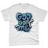 Denim-Worn-Blue-4s-NastyJamz-Premium-T-Shirt-Match-God-Got-Me