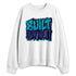 Aqua-8s-NastyJamz-Sweatshirt-Match-Match-Built-Different