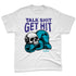 Aqua-8s-NastyJamz-Premium-T-Shirt-Match-Talk-Shit-Get-Hit