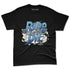 Denim-Worn-Blue-4s-NastyJamz-Premium-T-Shirt-Match-Ride-Or-Die