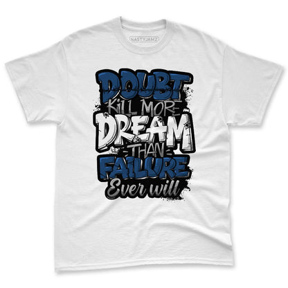 French-Blue-12s-NastyJamz-Premium-T-Shirt-Match-Doubt-Kills-Dreams
