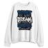 French-Blue-12s-NastyJamz-Sweatshirt-Match-Doubt-Kills-Dreams