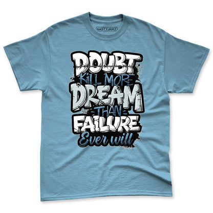 Denim-Worn-Blue-4s-NastyJamz-Premium-T-Shirt-Match-Doubt-Kills-Dreams