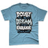 Denim-Worn-Blue-4s-NastyJamz-Premium-T-Shirt-Match-Doubt-Kills-Dreams