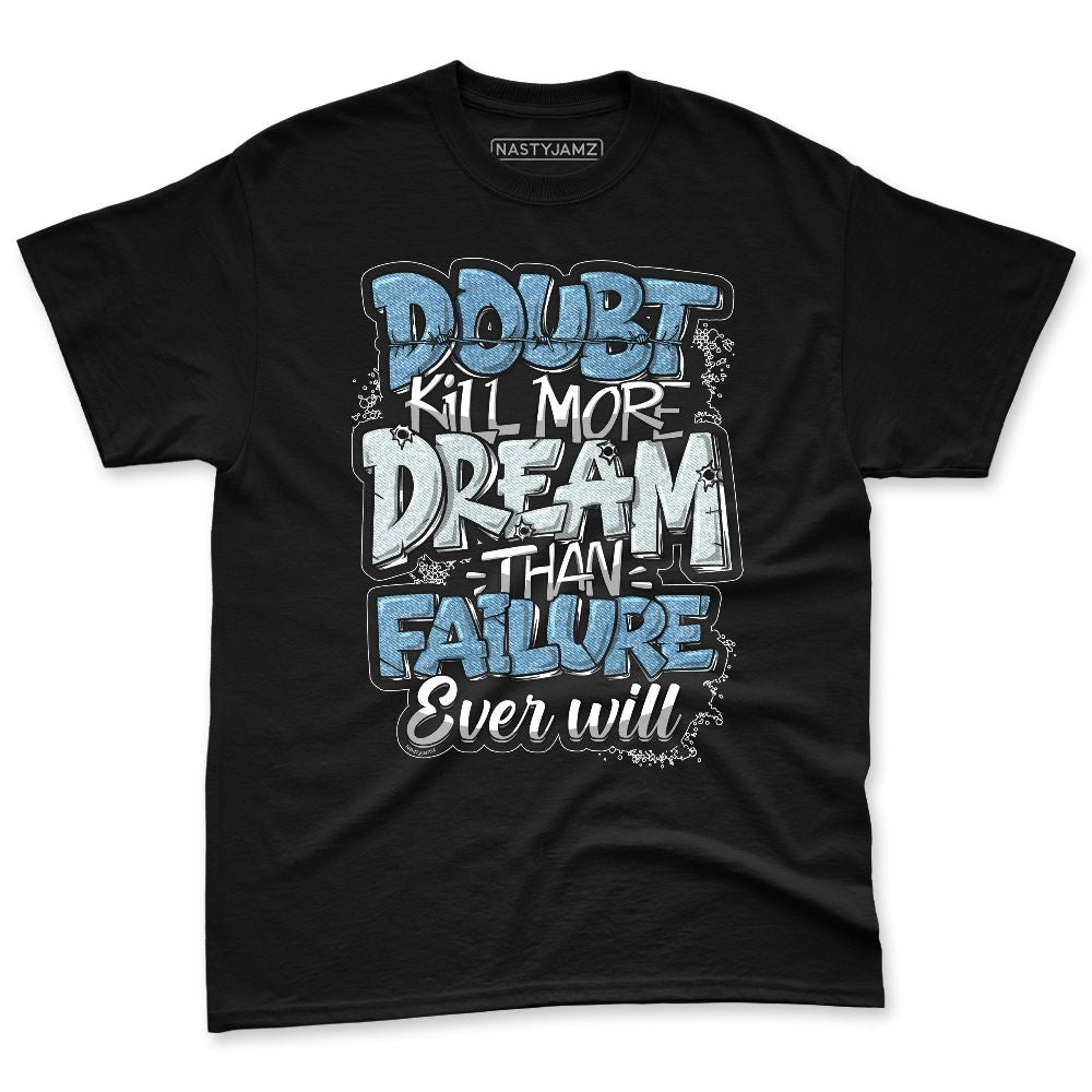 Denim-Worn-Blue-4s-NastyJamz-Premium-T-Shirt-Match-Doubt-Kills-Dreams