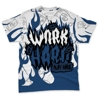 French-Blue-12s-NastyJamz-T-Shirt-Match-Work-Hard-Fire-All-Over-Print