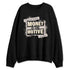 While-You-Were-Sleeping-4s-NastyJamz-Sweatshirt-Match-Money-Motive-Minimal