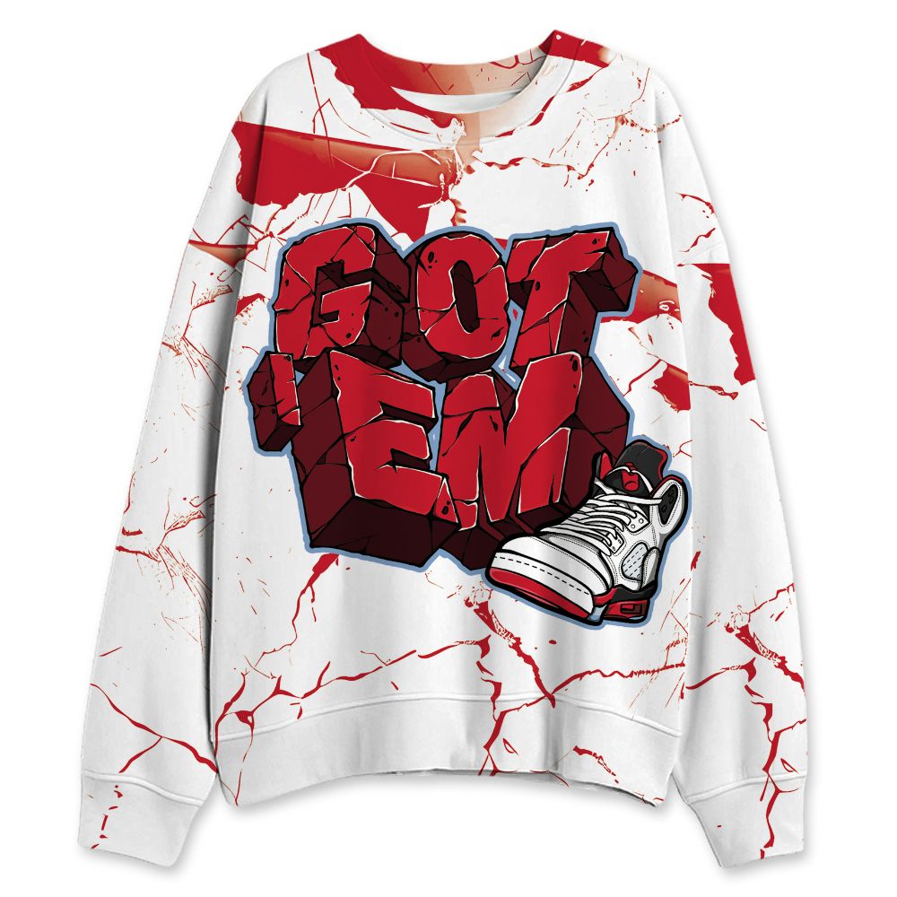 Fire-Red-5s-NastyJamz-Sweatshirt-Match-Got-Em-All-Over-Print