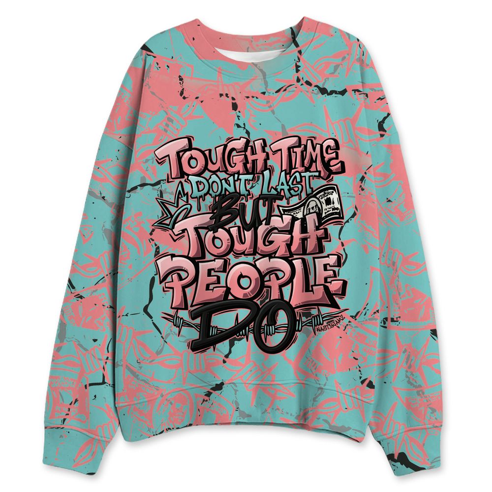 NBL-740-Cyber-Jade-NastyJamz-Sweatshirt-Match-Tough-People-Never-Fall-All-Over-Print