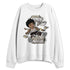 While-You-Were-Sleeping-4s-NastyJamz-Sweatshirt-Match-Not-Broken-Toy