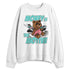 NBL-740-Cyber-Jade-NastyJamz-Sweatshirt-Match-Money-Motive-Angel