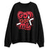 Fire-Red-5s-NastyJamz-Sweatshirt-Match-God-Got-Me