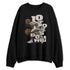 While-You-Were-Sleeping-4s-NastyJamz-Sweatshirt-Match-All-Ten-Down