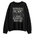 Cave-Stone-4s-NastyJamz-Sweatshirt-Match-Doubt-Kills-Dreams