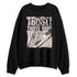While-You-Were-Sleeping-4s-NastyJamz-Sweatshirt-Match-Trust-The-Steps