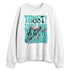 NBL-740-Cyber-Jade-NastyJamz-Sweatshirt-Match-Trust-The-Steps
