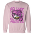 GS Hyper Violet 4s Sweatshirt Match All Hustle - NastyJamz