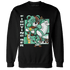 High OG Green Glow 1s Sweatshirt Match BER Fighting Boxing - NastyJamz