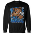 Industrial Blue 4s Sweatshirt Match BER Hustle All Day - NastyJamz