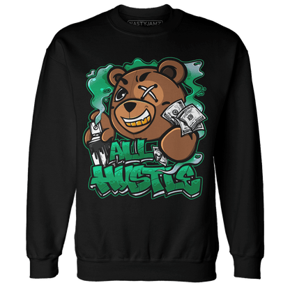 Lucky Green 5s Sweatshirt Match BER Hustle All Day - NastyJamz