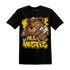 Yellow Ochre 6s T Shirt Match BER Hustle All Day - NastyJamz