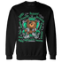 Lucky Green 5s Sweatshirt Match BER Self Definition - NastyJamz