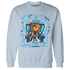 Powder Blue 9s Sweatshirt Match BER Self Definition - NastyJamz