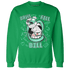 High OG Green Glow 1s Sweatshirt Match BER The Dentist - NastyJamz