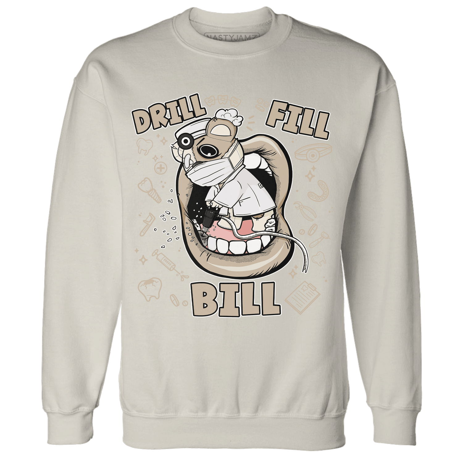 Latte 1s Sweatshirt Match BER The Dentist - NastyJamz