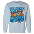 Powder-Blue-9s-Sweatshirt-Match-Be-Mine-BER