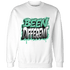 High OG Green Glow 1s Sweatshirt Match Become Different - NastyJamz