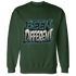 Oxidized Green 4s Sweatshirt Match Become Different - NastyJamz