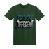 Oxidized Green 4s T Shirt Match Become Different - NastyJamz
