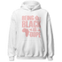 Low Legend Pink 11s Hoodie Match Being Black Is Dope - NastyJamz