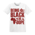 Dune Red 13s T Shirt Match Being Black Is Dope - NastyJamz