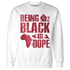 High 85 Metallic Burgundy 1s Sweatshirt Match Being Black Is Dope - NastyJamz