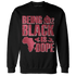 High 85 Metallic Burgundy 1s Sweatshirt Match Being Black Is Dope - NastyJamz