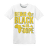Low OG Canary TVSC 1s T Shirt Match Being Black Is Dope - NastyJamz