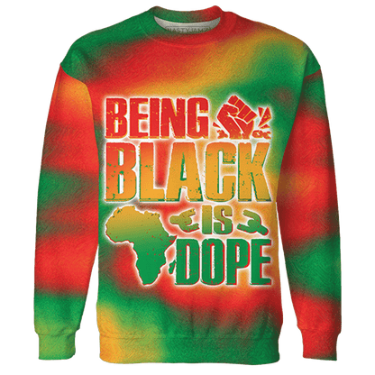 Being Black Is Dope Juneteenth 3D All-Over Print Sweatshirt - NastyJamz