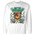Lucky Green 5s Sweatshirt Match Bet On Yourself BER - NastyJamz