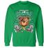 Lucky Green 5s Sweatshirt Match Bet On Yourself BER - NastyJamz