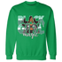 Green-Glow-3s-Sweatshirt-Match-Black-Girl-Magic