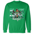 Lucky-Green-5s-Sweatshirt-Match-Black-Girl-Magic